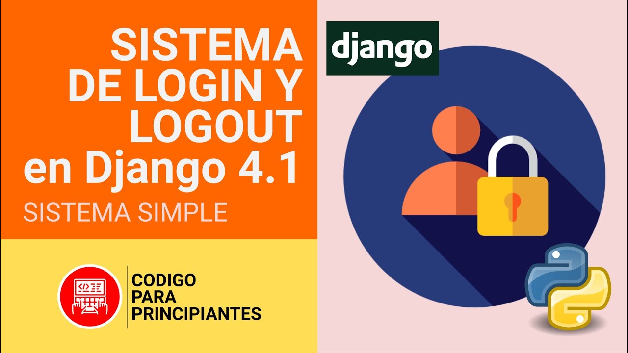 Tutorial: Implementa un Sistema de Inicio de Sesión en Django 4.1 con Autenticación Integrada