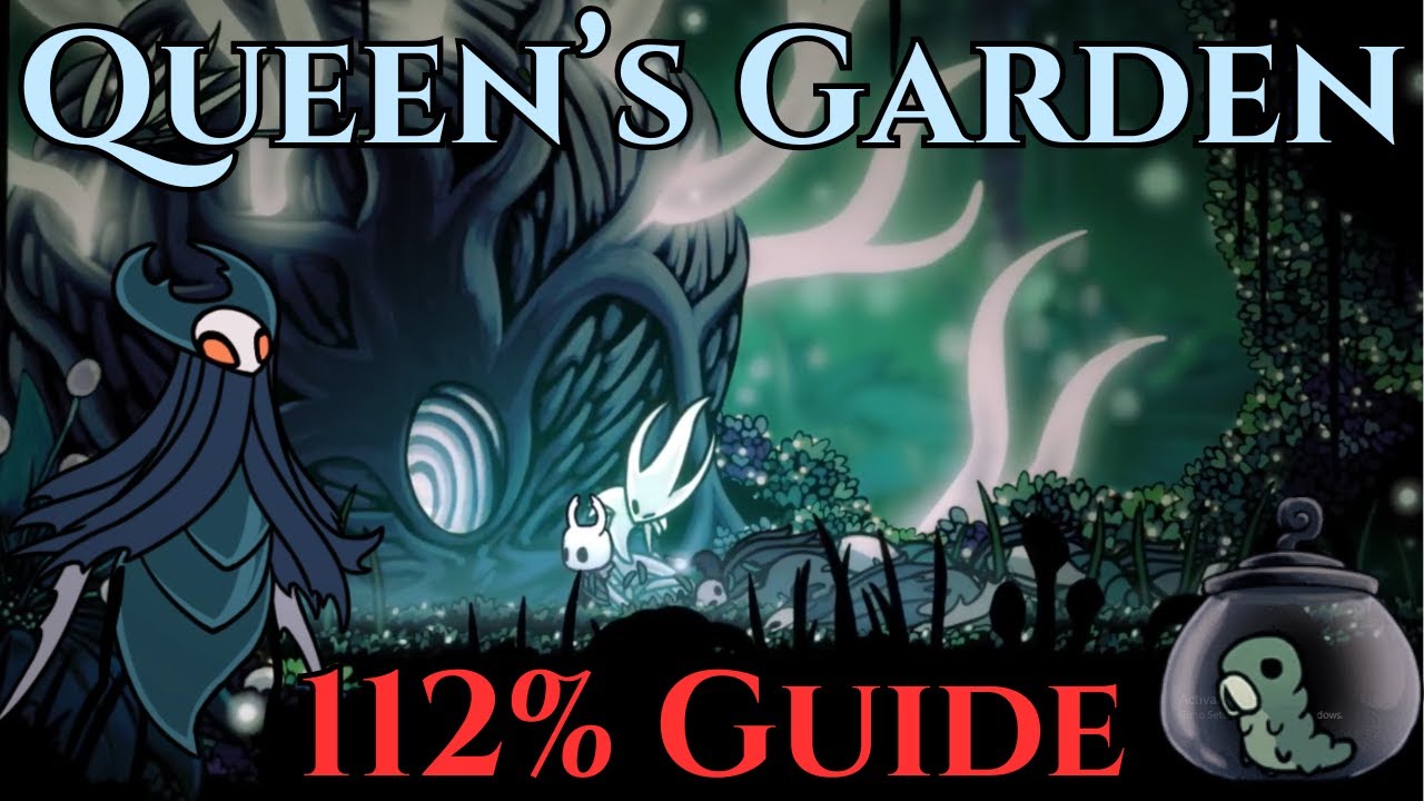 Queen's Garden -  Hollow Knight 112% Guide (Full Walkthrough)