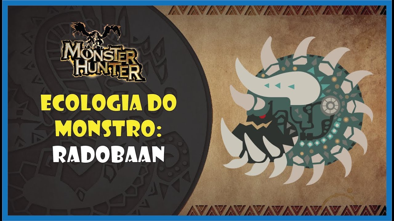 Ecologia do monstro: Radobaan