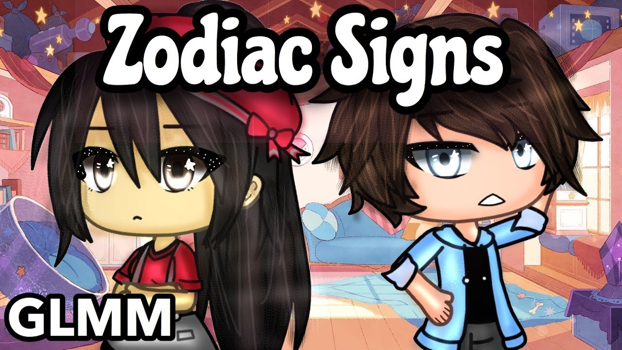 ∞Zodiac Signs | Gacha Life | GLMM
