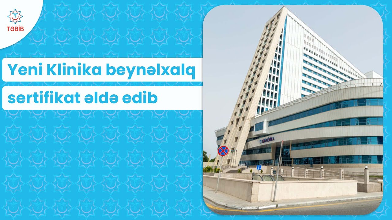 ATV: Yeni Klinika beynəlxalq sertifikat əldə edib