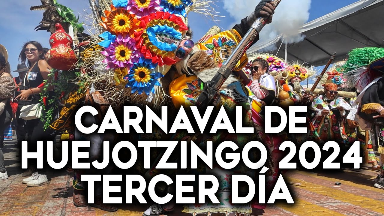 Carnaval de Huejotzingo 2024 / Tercer día