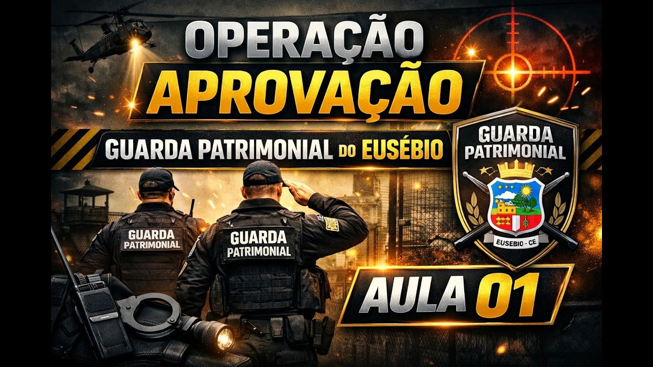 Operação Aprovação – Guarda Patrimonial do Eusébio (Conhecimentos sobre o Município)