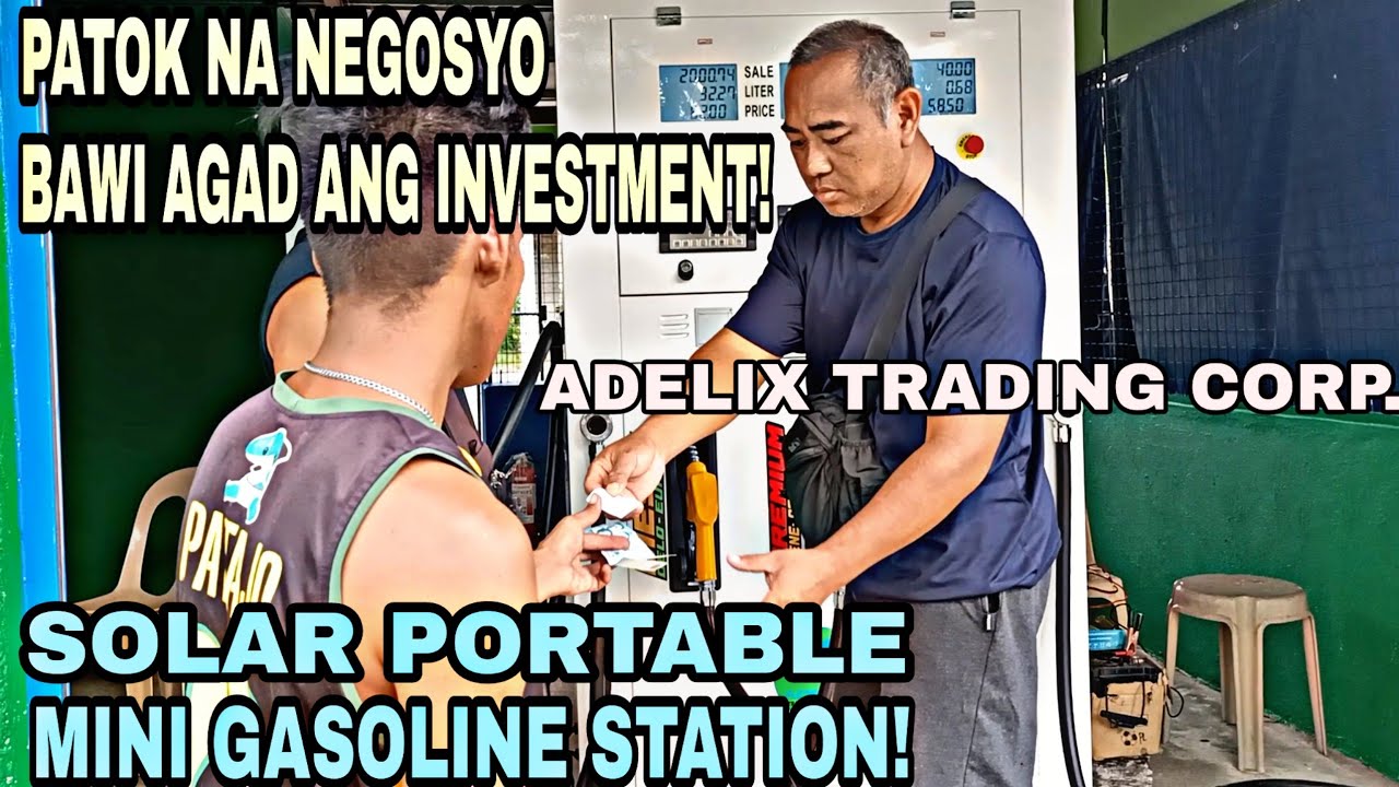 FULL VIDEO: NEGOSYONG PATOK AT MALAKI ANG KITA | SOLAR PORTABLE MINI GASOLINE STATION!