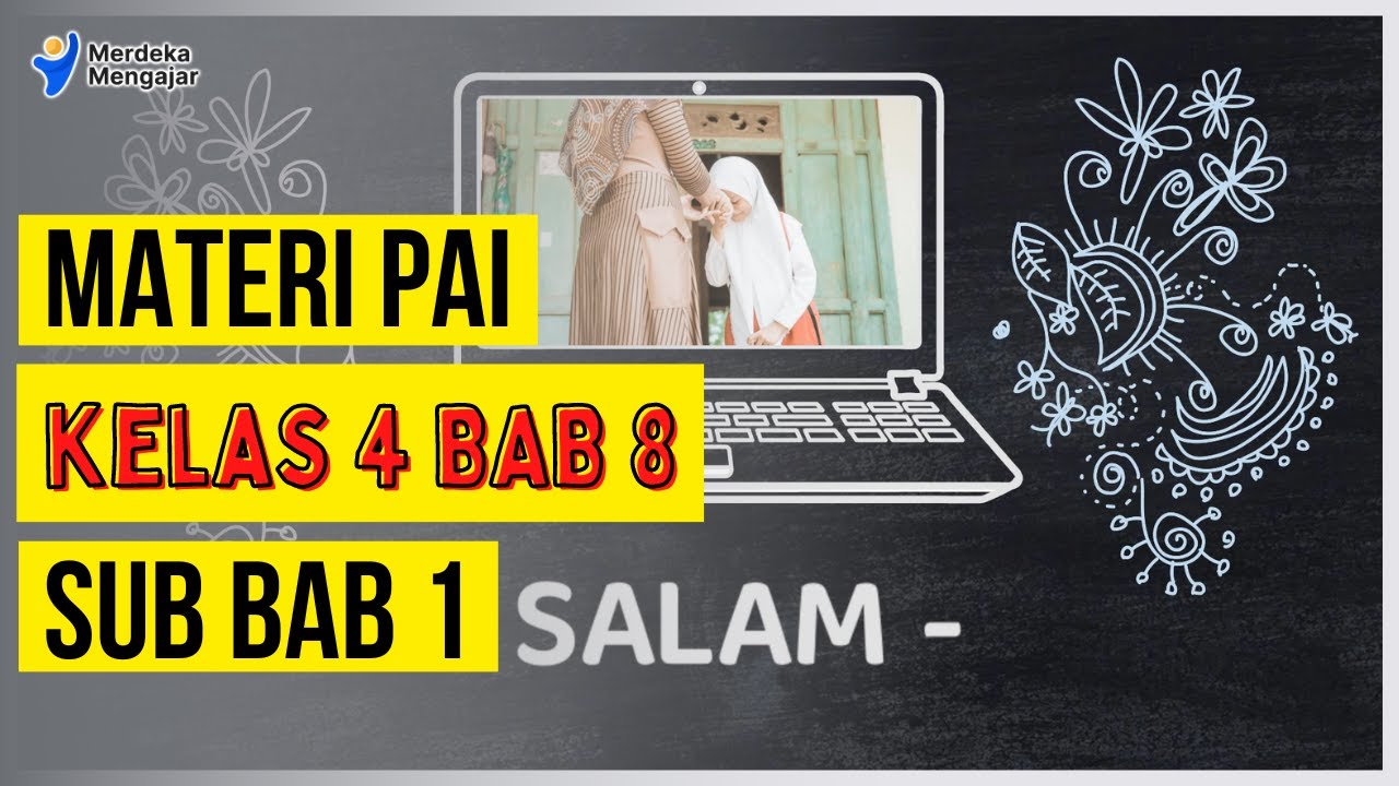 Materi PAI Kelas 4 Kurikulum Merdeka Bab 8 | Salam