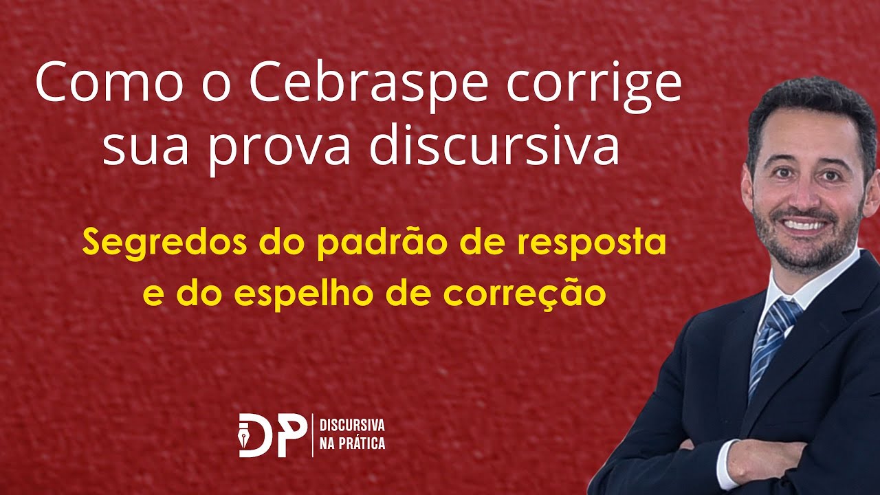 Como o Cebraspe corrige sua prova discursiva: dicas para maximizar sua pontuação
