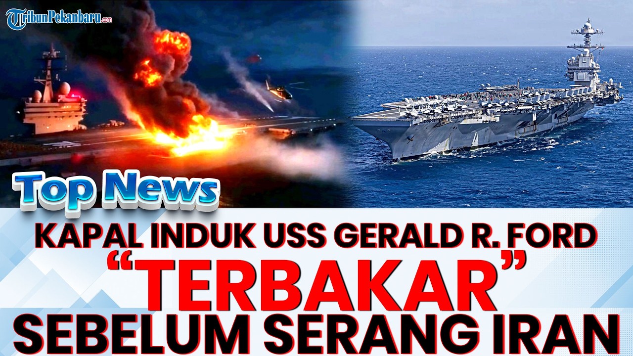 🔴 TERBAKAR SEBELUM BERPERANG! Kebakaran kapal Gerald R. Ford mengakibatkan 200 tentara AS terluka