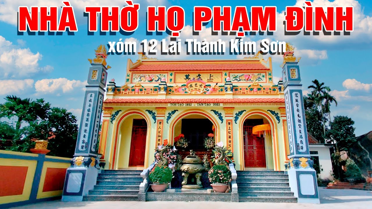 LỄ KHÁNH THÀNH NHÀ THỜ TỔ PHẠM ĐÌNH LAI THÀNH KIM SƠN NINH BÌNH 2024