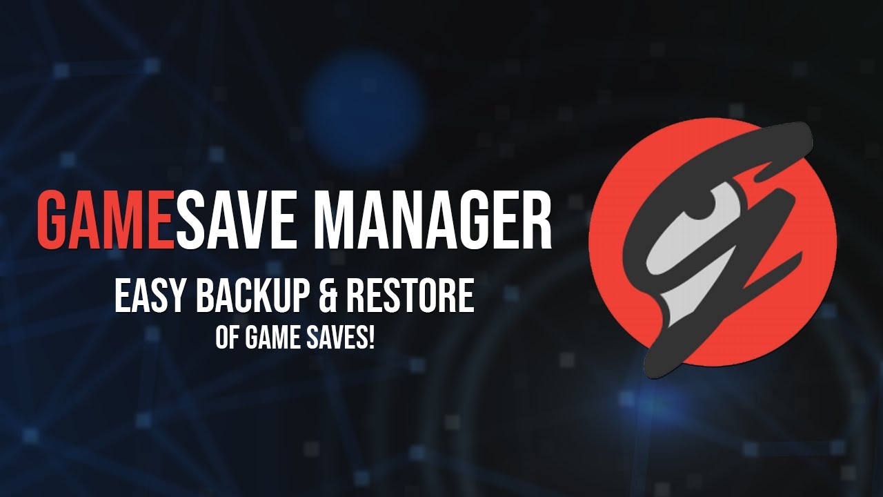 How to Backup/Restore Game Saves using GameSave Manager
