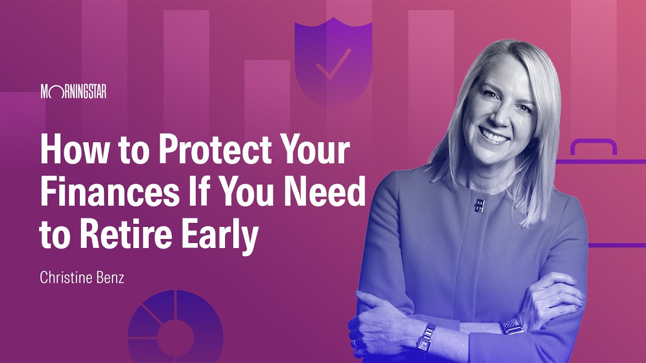 How to Protect Your Finances If You Need to Retire Early