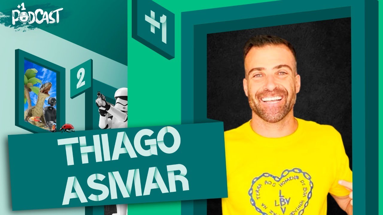 THIAGO ASMAR | +1 PODCAST #146