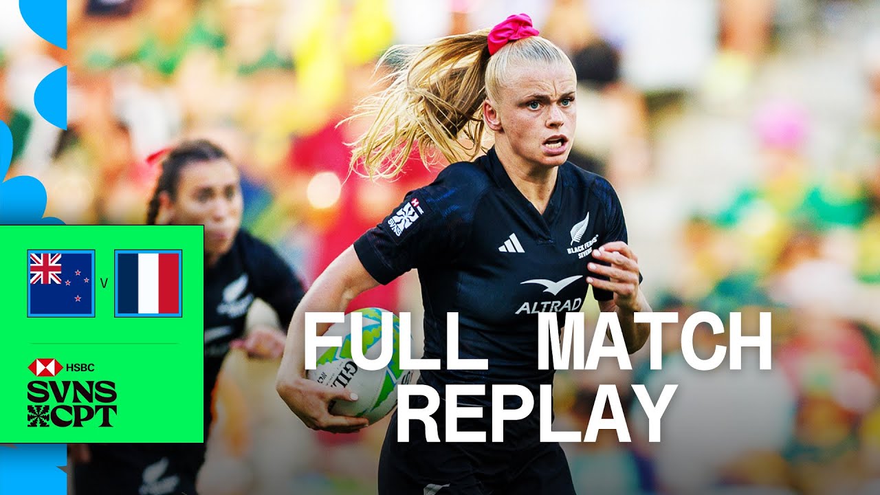 Black Ferns run riot 👏 | New Zealand v France | Cape Town 2024 HSBC SVNS | Full Match Replay