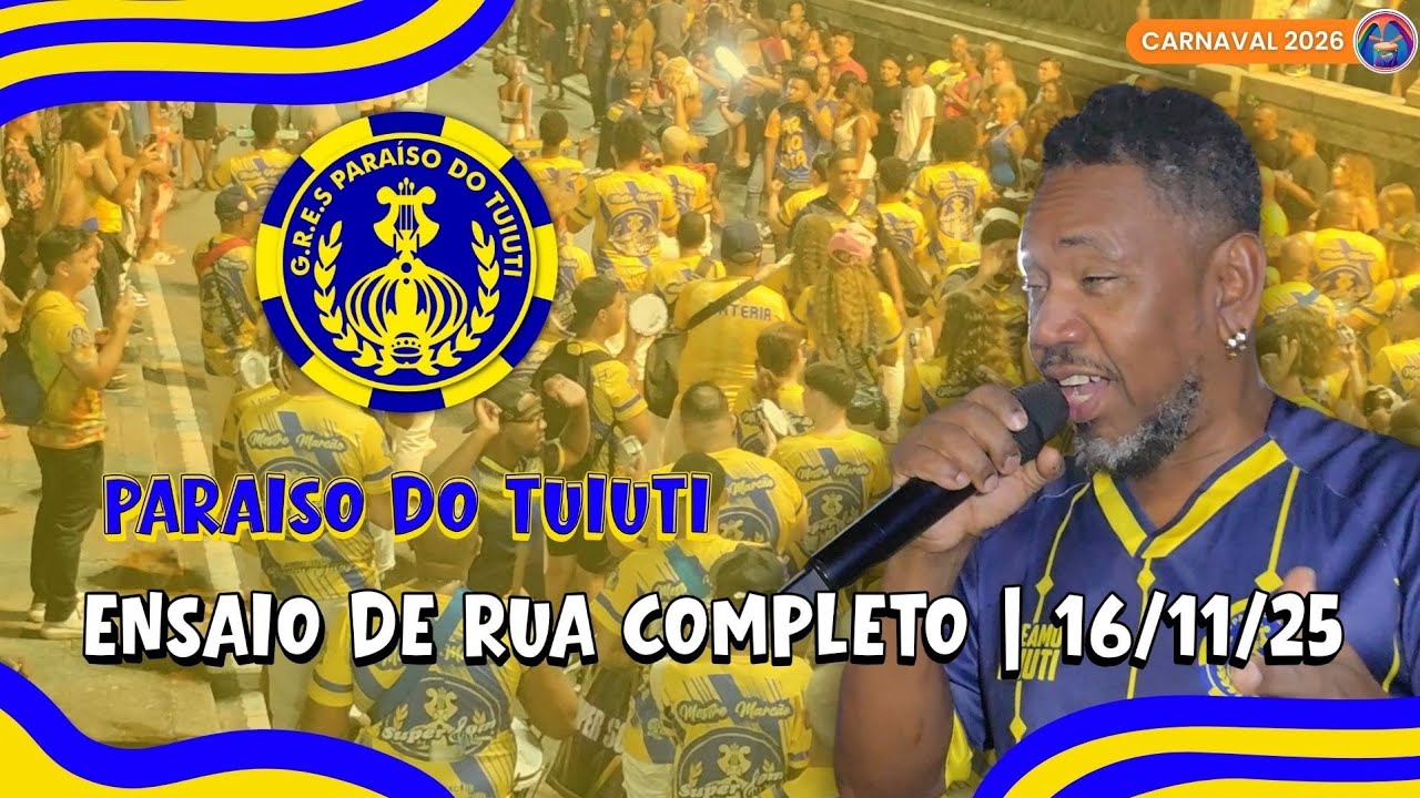 PARAÍSO DO TUIUTI 2026 | ENSAIO DE RUA COMPLETO NO DIA 17/11/2025