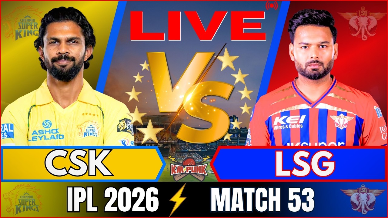 🔴IPL LIVE: CSK vs LSG Live match Score, IPL 2026 Match Today | CHENNAI vs LUCKNOW Live cricket match