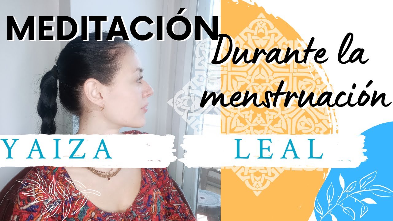 Haz esta meditacion cuando tengas la menstruación