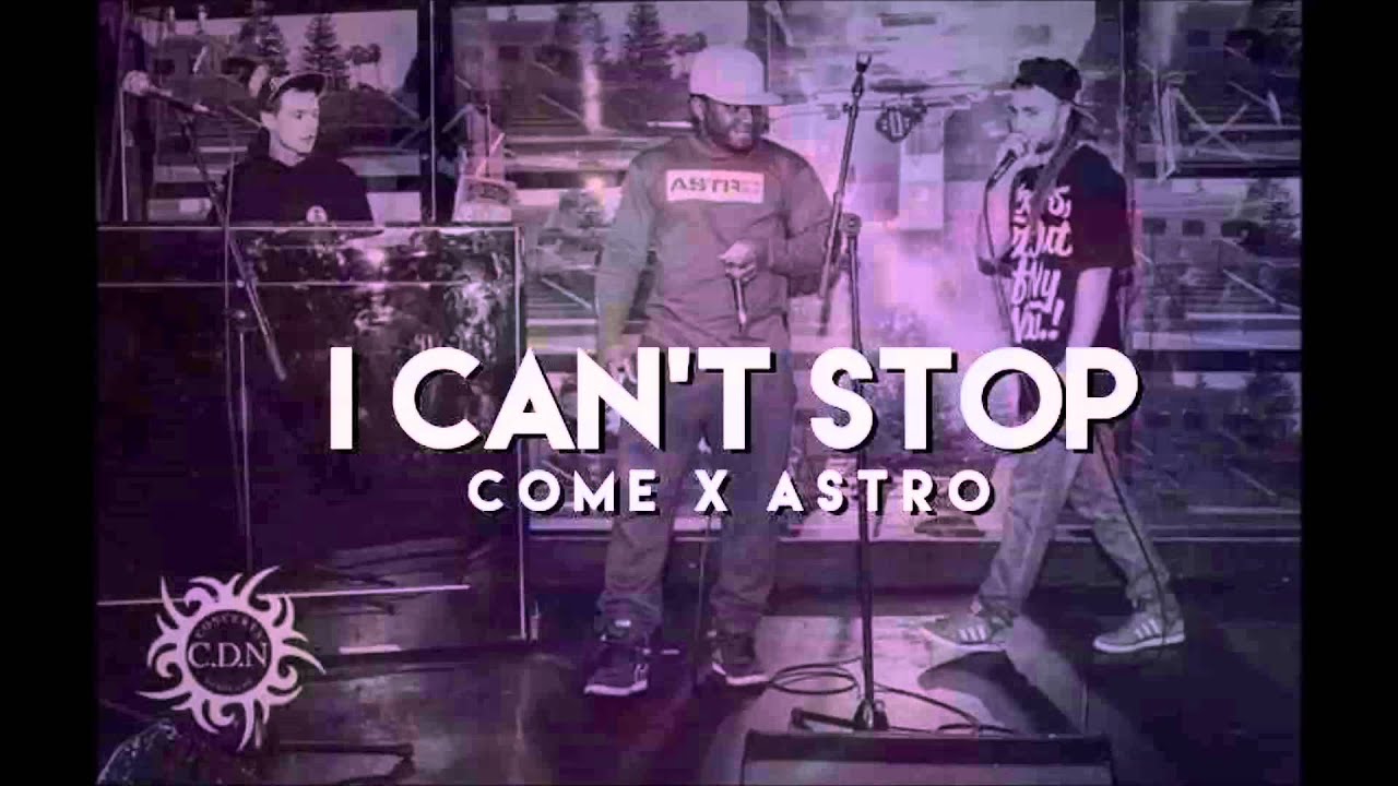 Come x Astronomic Astronomous - I CAN'T STOP (prod. D. Rodzewicz)