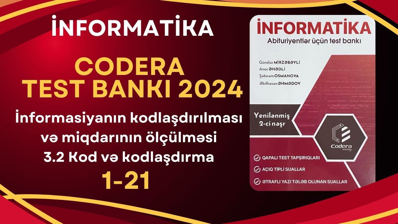 Codera Yeni Nəşr -3.2 Kod və kodlaşdırma -Test 1-21