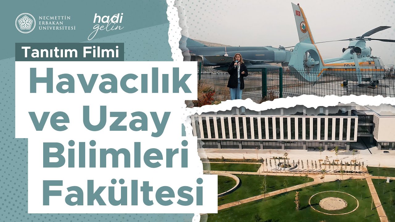 Necmettin Erbakan Üniversitesi | Havacılık ve Uzay Bilimleri Fakültesi Tanıtım Filmi #hadigelin