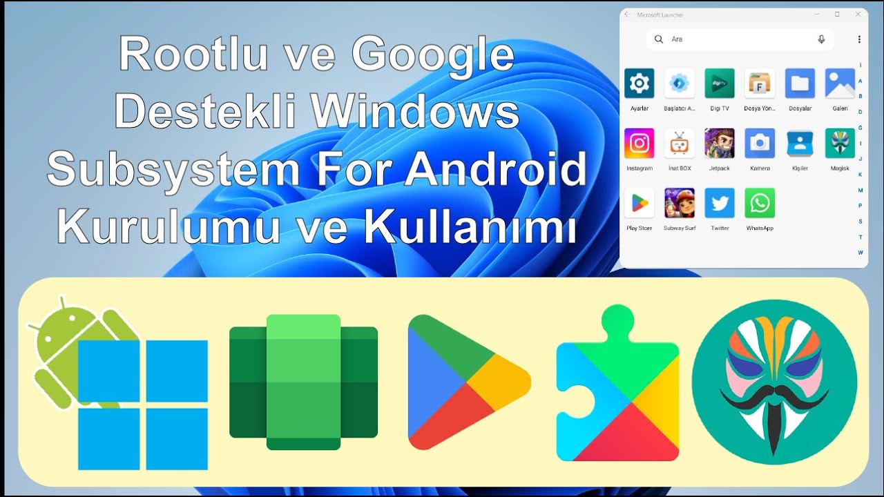 Windows 11'de Android'i Google Play Destekli ve Rootlu Çalıştırma - Detaylı Anlatım