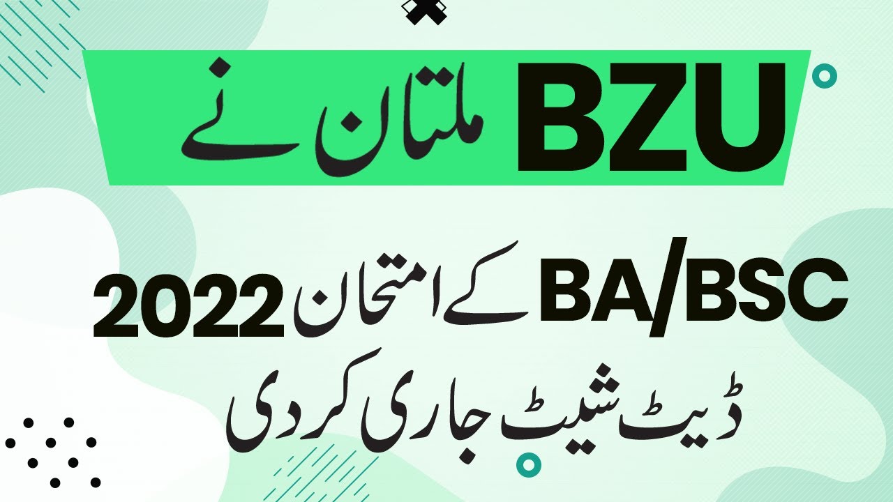Bahauddin Zakariya University BA BSc Date Sheet 2022 - BZU Date Sheet 2022 - BZU Date Sheet 2022 BA