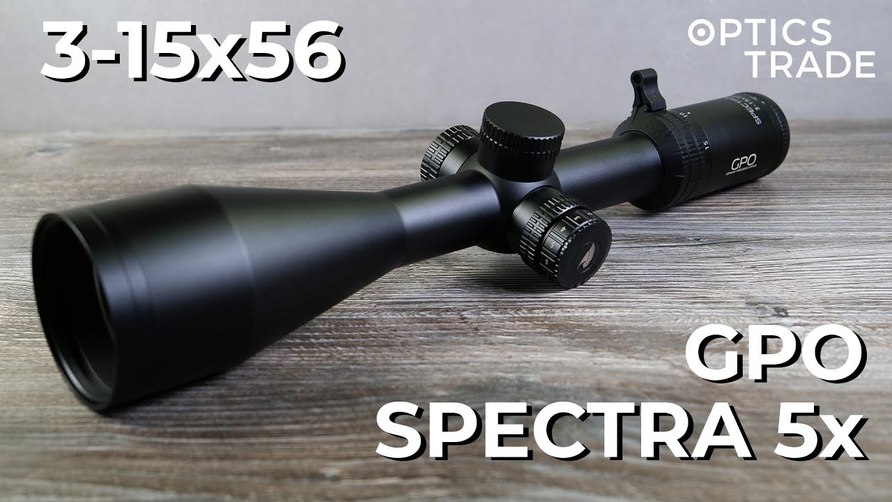 Обзор GPO SPECTRA 5x 3-15x56 | Обзоры Optics Trade