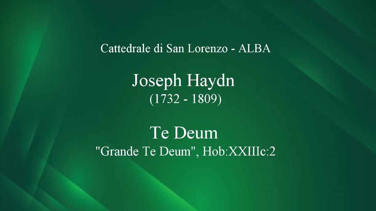 J. Haydn - Te Deum Hob. XXIIIc:2  - dir. Mario Dellapiana