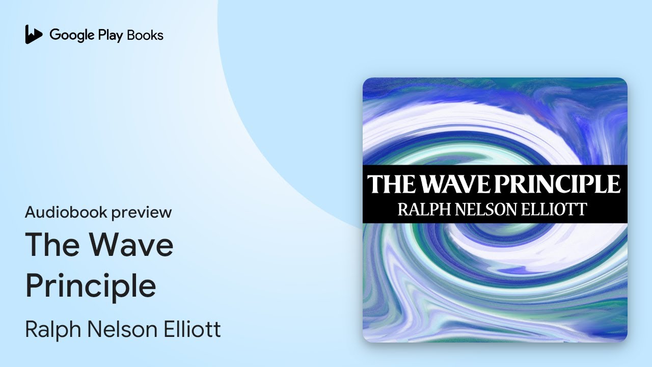 The Wave Principle by Ralph Nelson Elliott &middot; Audiobook preview