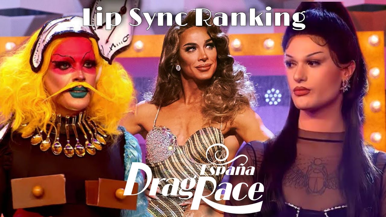 Drag Race España - Lip Sync Ranking
