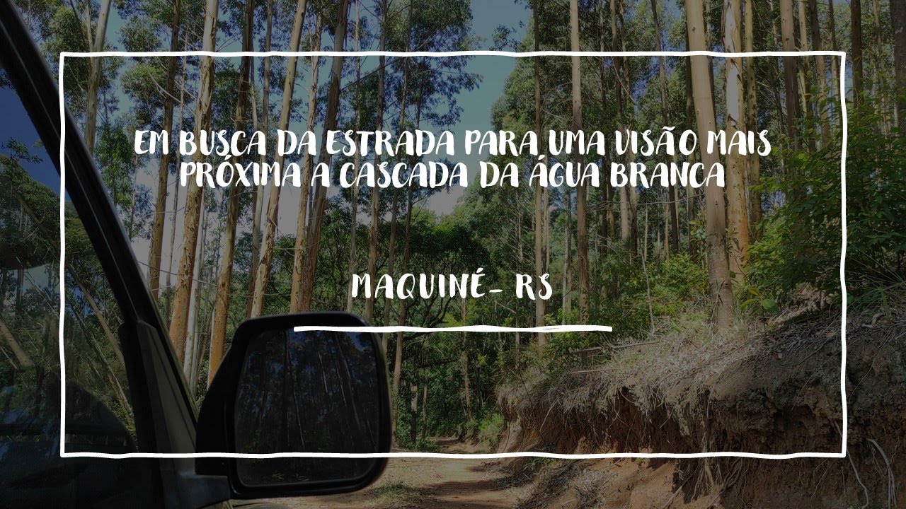 Em busca da estrada para uma vis&atilde;o mais pr&oacute;xima da Cascata da &Aacute;gua Branca - Maquin&eacute; - RS