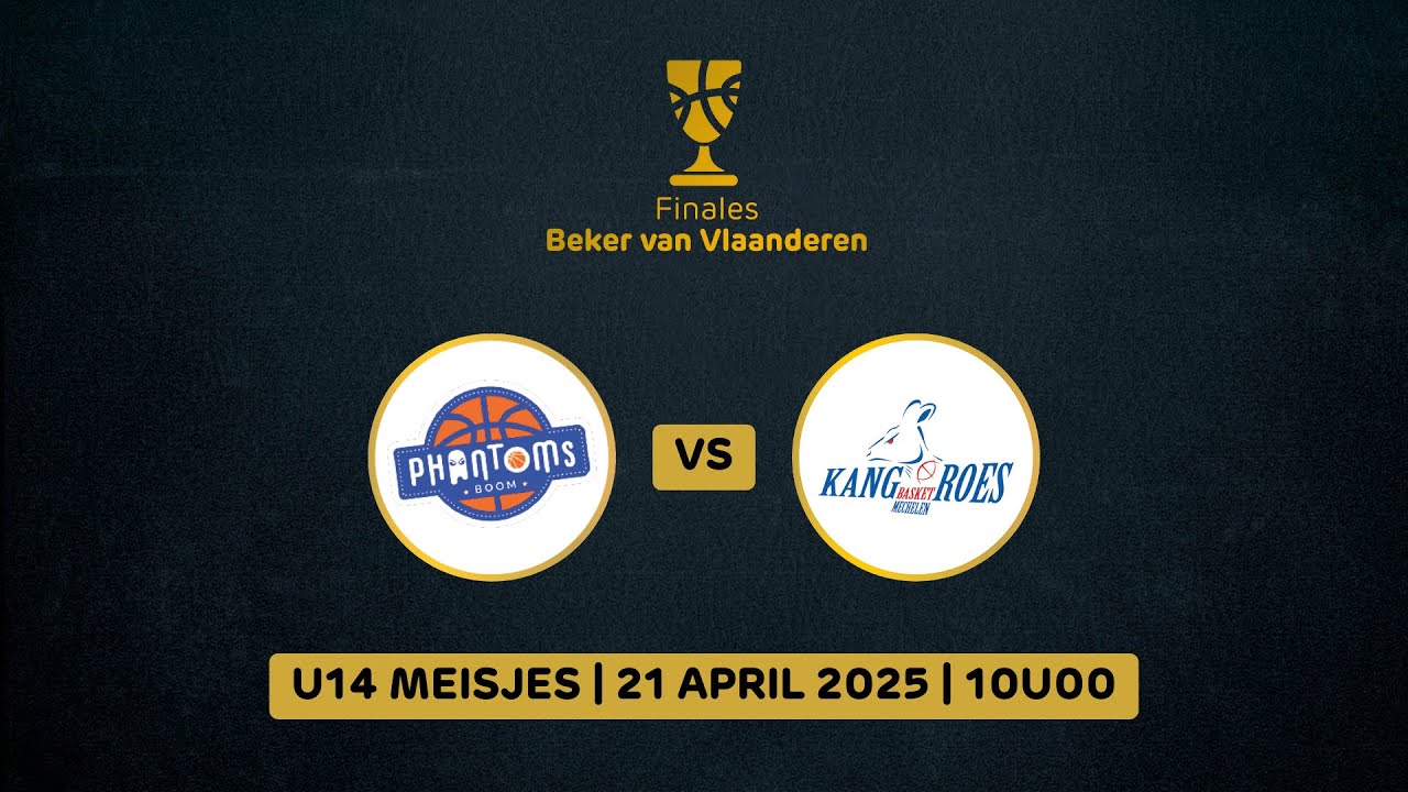 Finale #BVV2025 U14 Meisjes: Phantoms Basket Boom vs. Kangoeroes Basket Mechelen