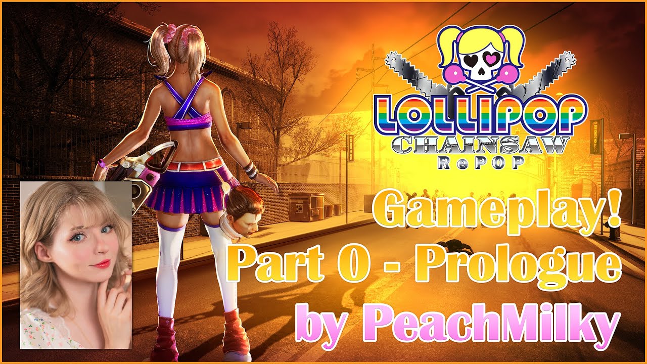 LOLLIPOP CHAINSAW RePOP Gameplay! Part 0 -Prologue by PeachMilky