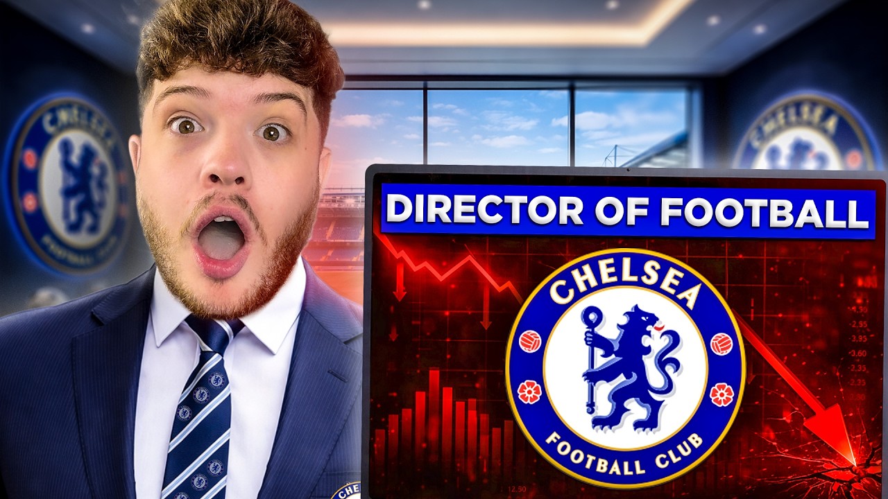 I Became Chelsea's Director of Football