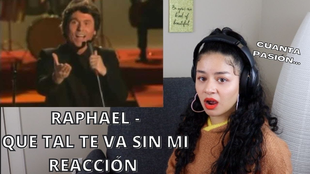 ESCUCHO por PRIMERA VEZ a RAPHAEL - Que tal te va sin mi | REACCIÓN
