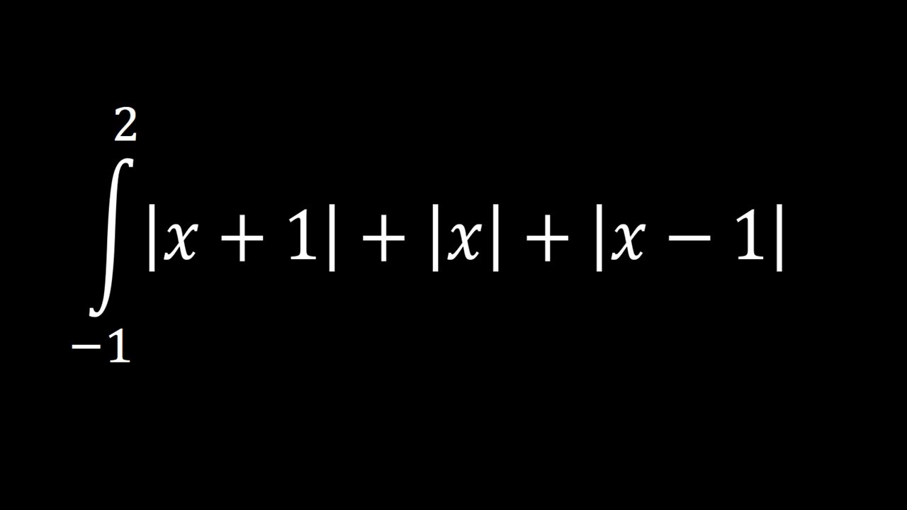 Evaluate Integration of |x+1| + |x| + |x-1| from -1 to 2 | CBSE Class 12