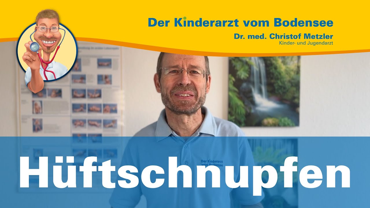 Hüftschnupfen - Der Kinderarzt vom Bodensee