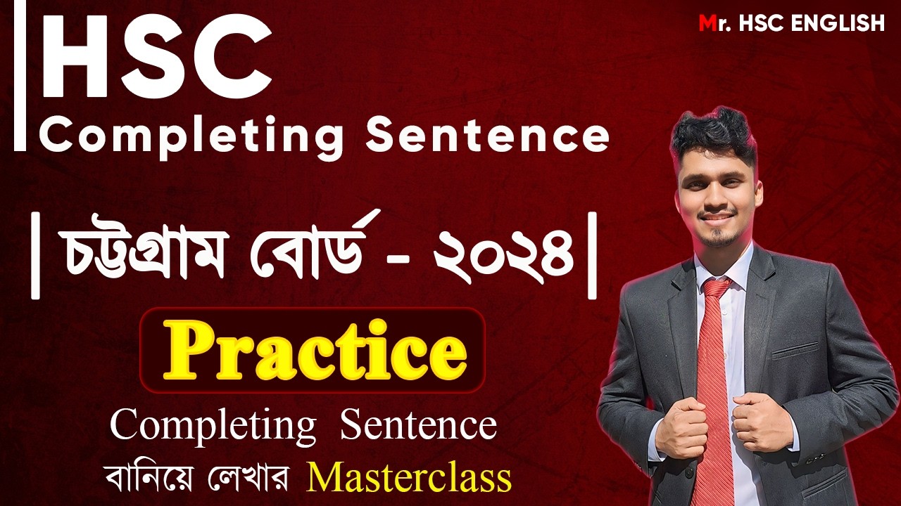 HSC || Completing Sentences Chittagong Board - 2024 || চট্টগ্রাম বোর্ড - ২০২৪ || Mr. HSC English
