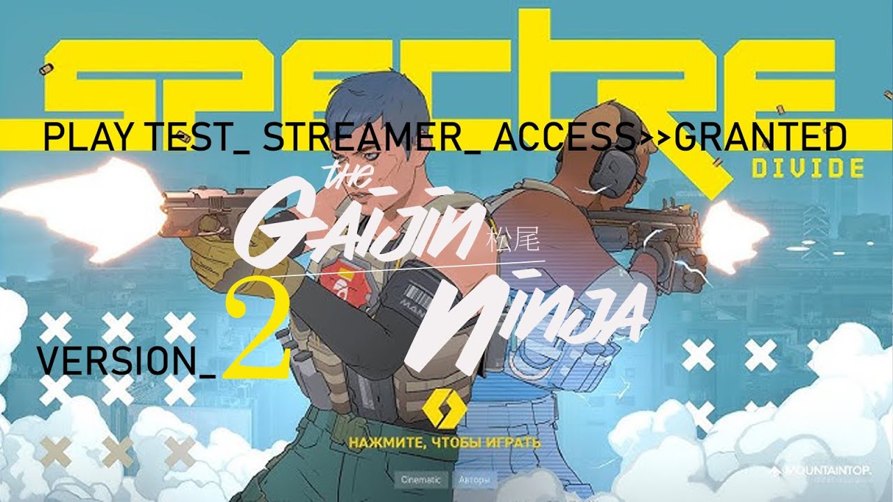 SPECTRE DIVIDE Exclusive Ninja(NEW PVP FPS) GAIJIN NINJA STREAMS 4K