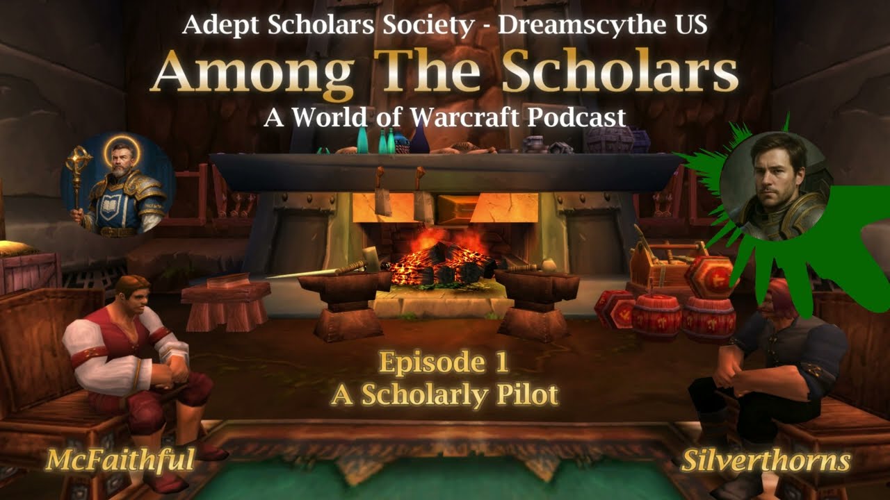 Ep 1: A Scholarly Pilot | Among The Scholars | A World of Warcraft Podcast