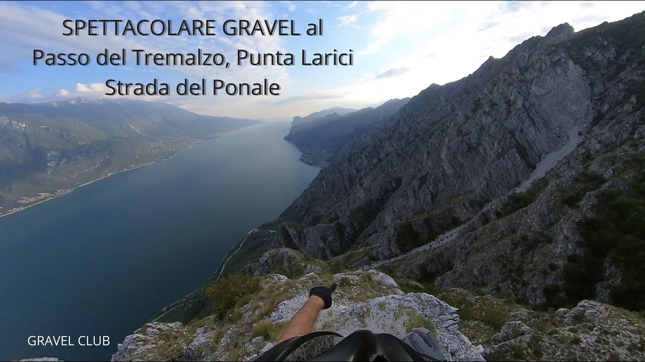 Gravel Club - SPETTACOLARE GRAVEL al Tremalzo, Punta Larici e Ponale