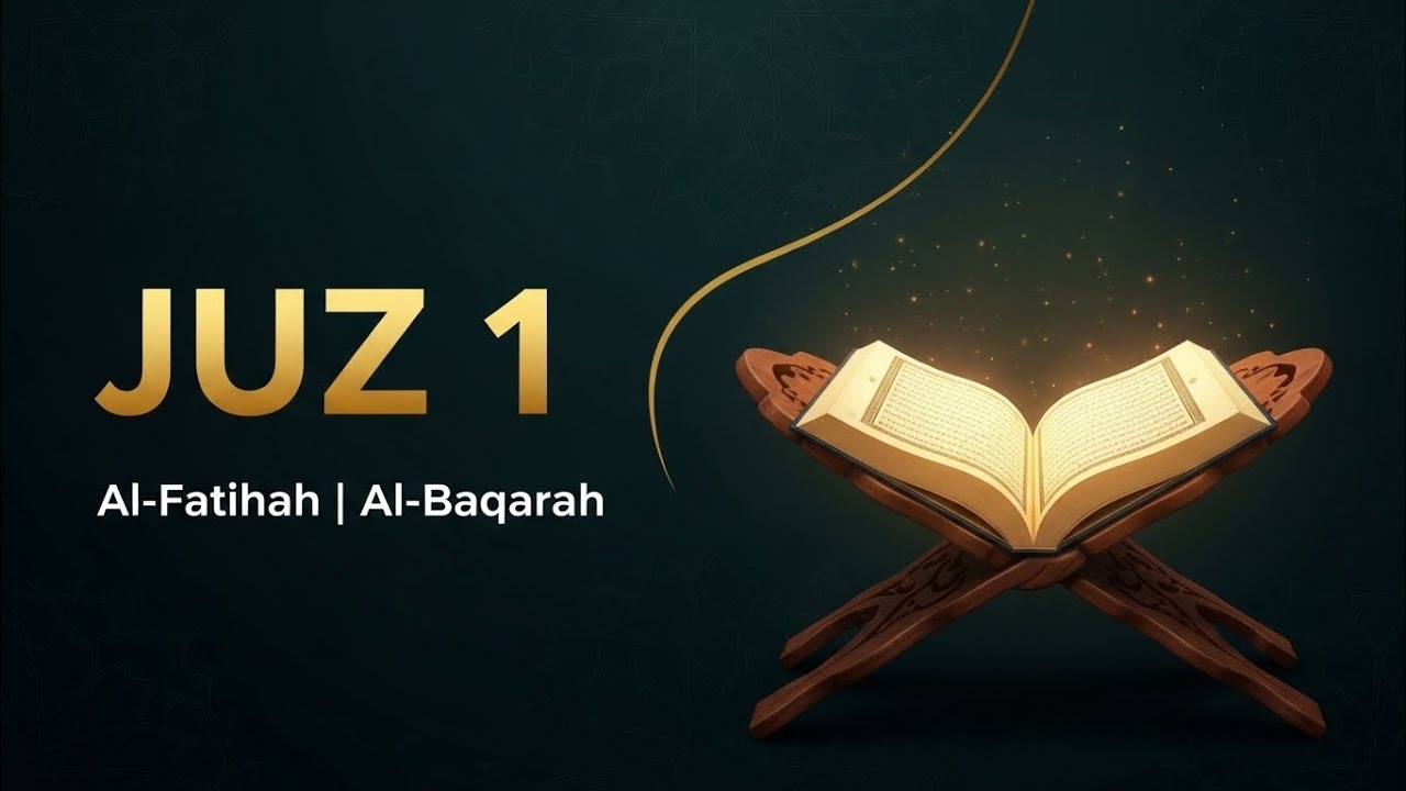 Al- Quran , Juz - 1, Al - Fatihah, Surah Al Baqarah - By Mishary Rashid Alafasy