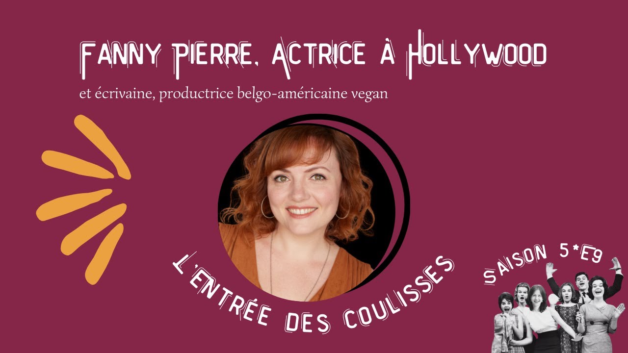 Comment percer &agrave; Hollywood ? Conseils et coulisses avec Fanny Pierre de 