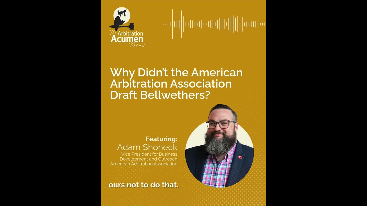 Why Didn’t the American Arbitration Association Draft Bellwethers?