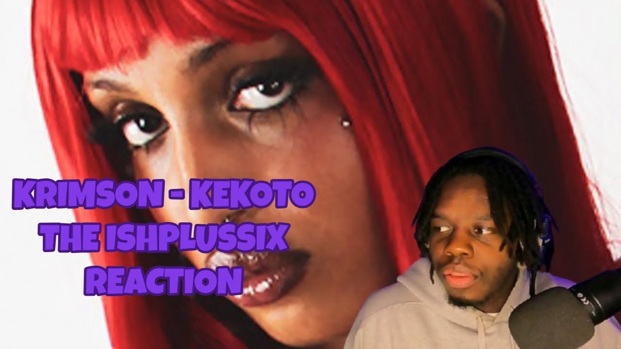 KRIMSON - Kekoto | The IshPlusSix Reaction