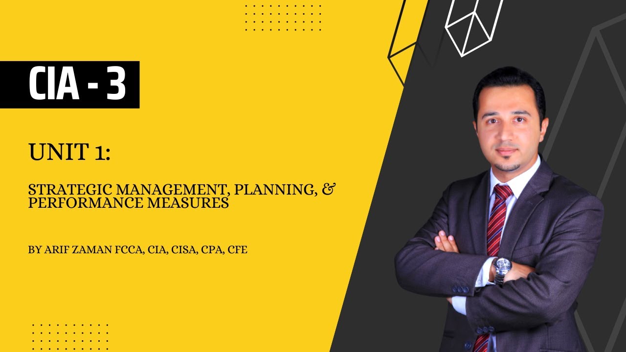 CIA Part 3: Unit 1 &ndash; Strategic Management and Planning
