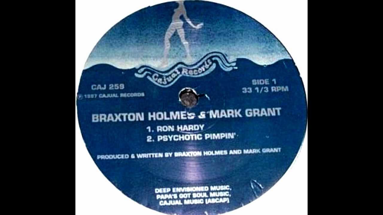 Braxton Holmes & Mark Grant - Psychotic Pimpin' (Cajual 259)