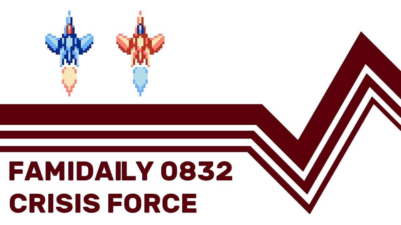Famidaily - Episode 0832 - Crisis Force (クライシスフォース)