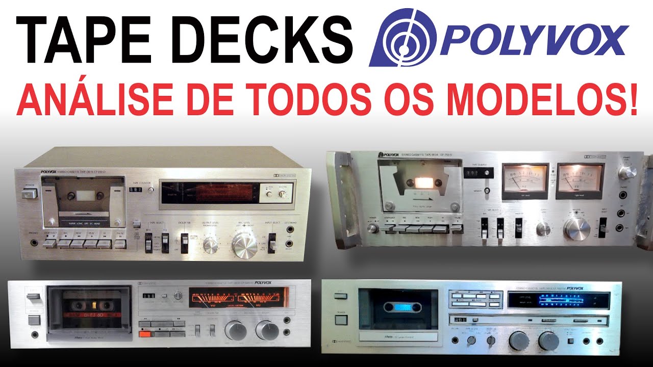 Tape decks Polyvox - Análise comparativa de todos os modelos