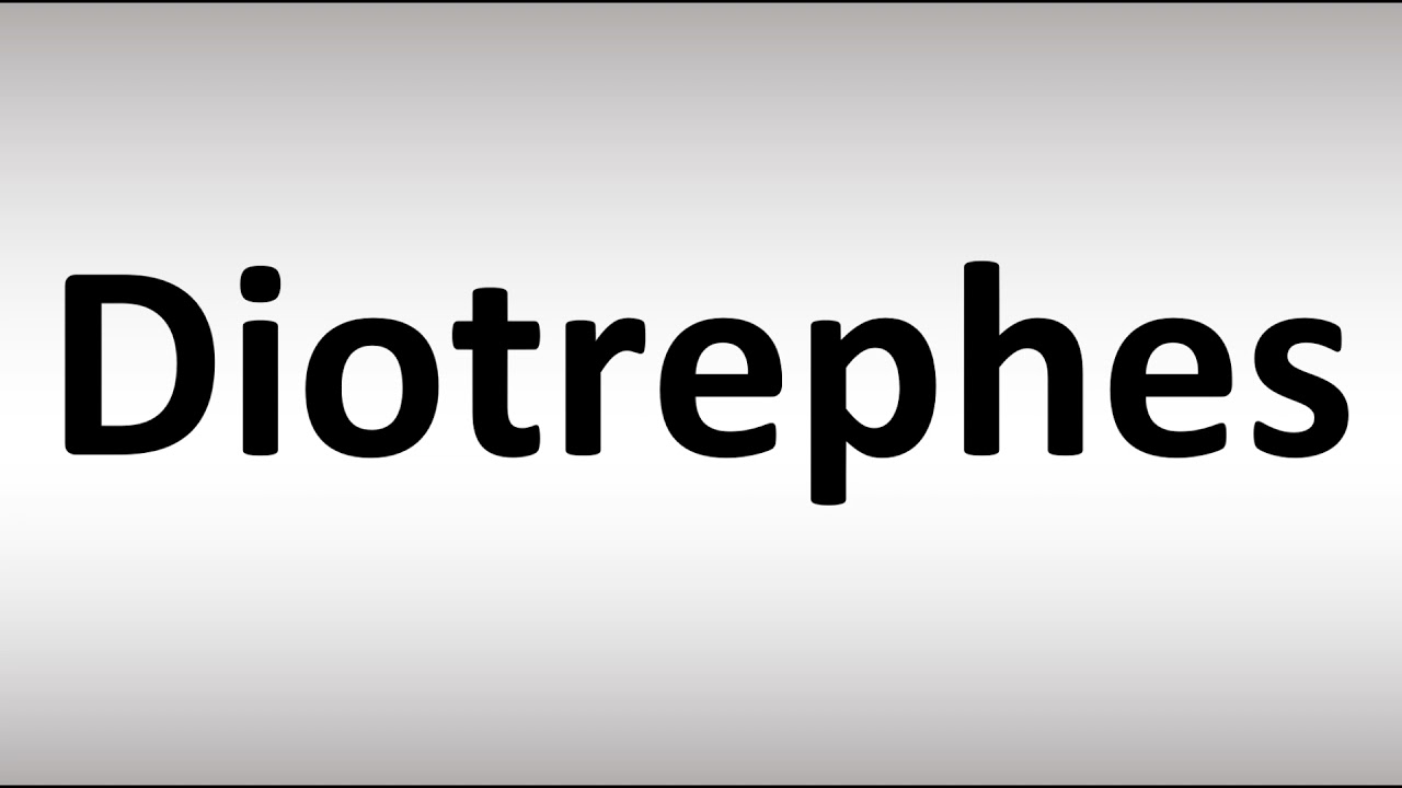 How to Pronounce Diotrephes