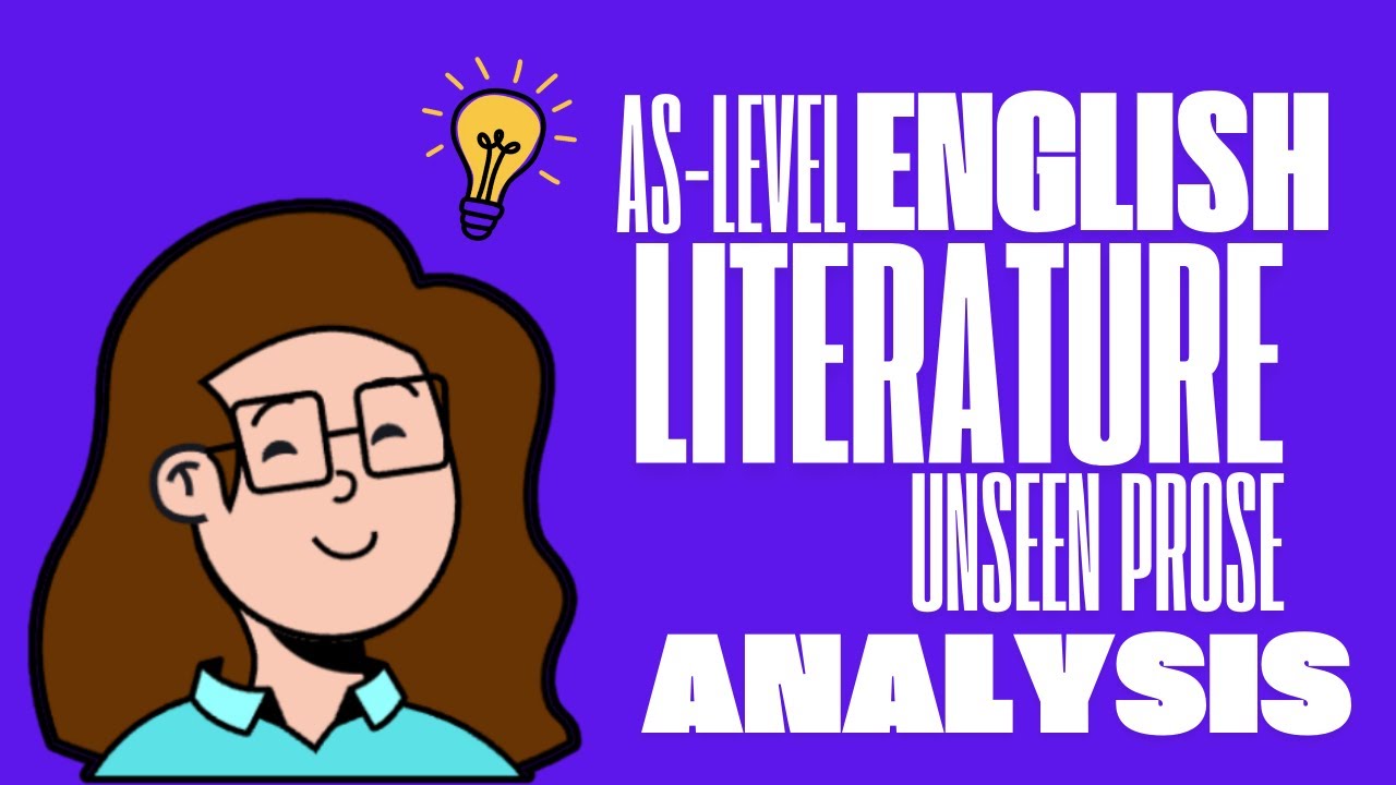 How to Analyze Unseen Prose for AS Level English Literature