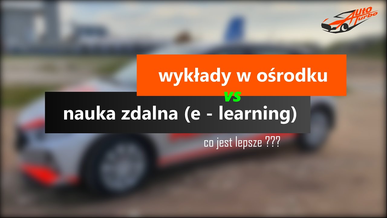 KURS na PRAWO JAZDY Co wybrać? WYKŁADY stacjonarne czy E-LEARNING?